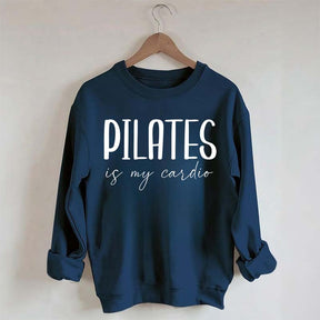 Pilates Is My Cardio Sweatshirt