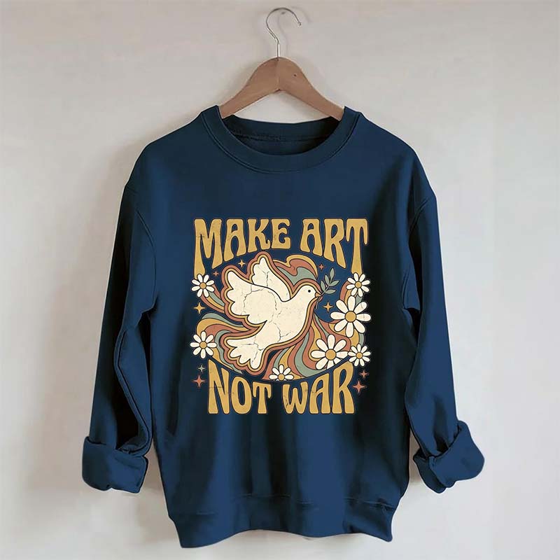 Retro Make Art Not War Sweatshirt