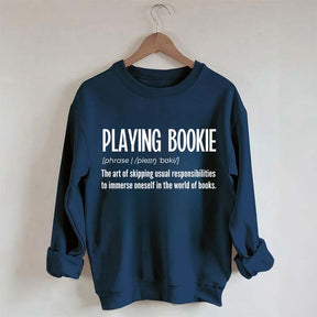 Playing Bookie Reading Sweatshirt