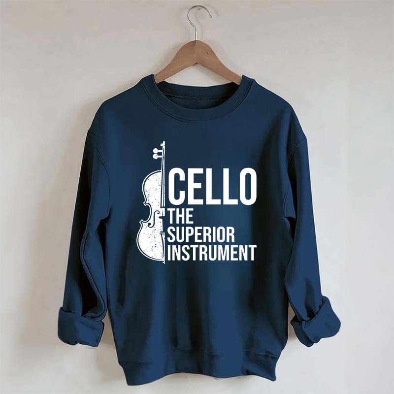 Cello Superior Instrument Music Sweatshirt