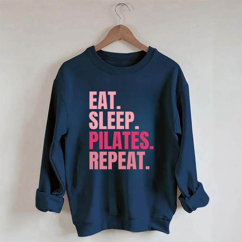 Eat Sleep Pilates Repeat Sweatshirt