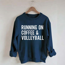 Running On Coffee & Volleyball Sweatshirt