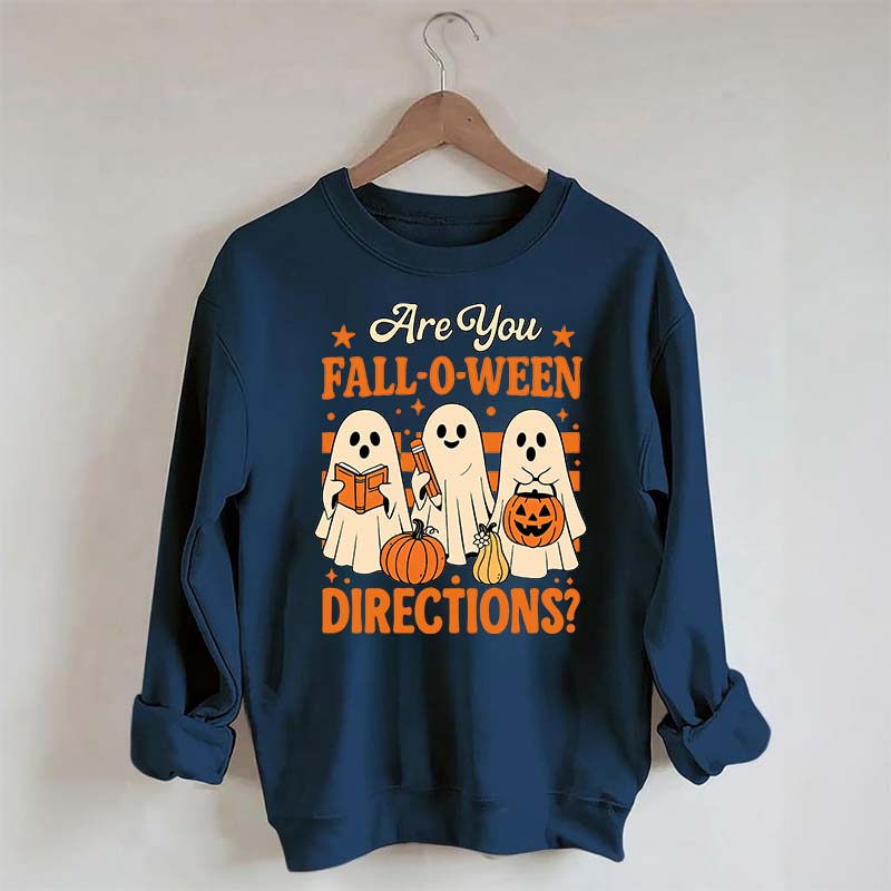 Are You Fall O Ween Directions Halloween Sweatshirt