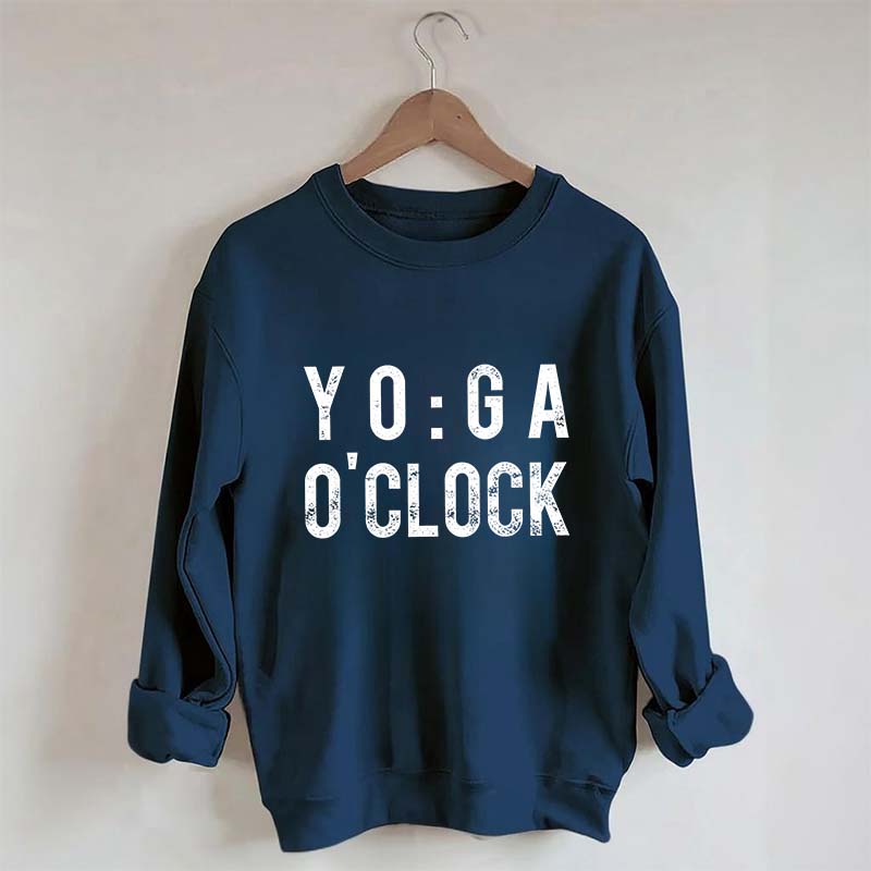 Yoga O'clock Funny Sweatshirt