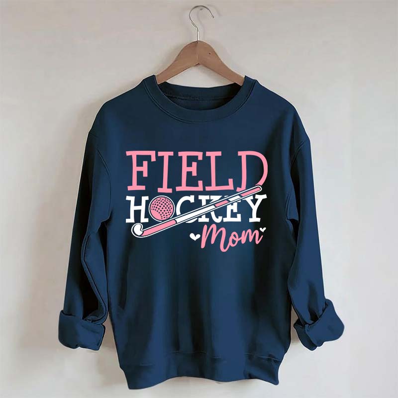 Funny Field Hockey Mom Sweatshirt