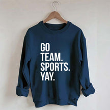 Go Team Sports Yay Sweatshirt