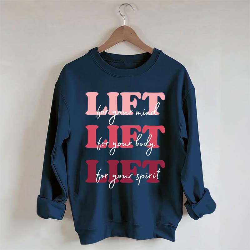 Lift for Your Mind Sweatshirt