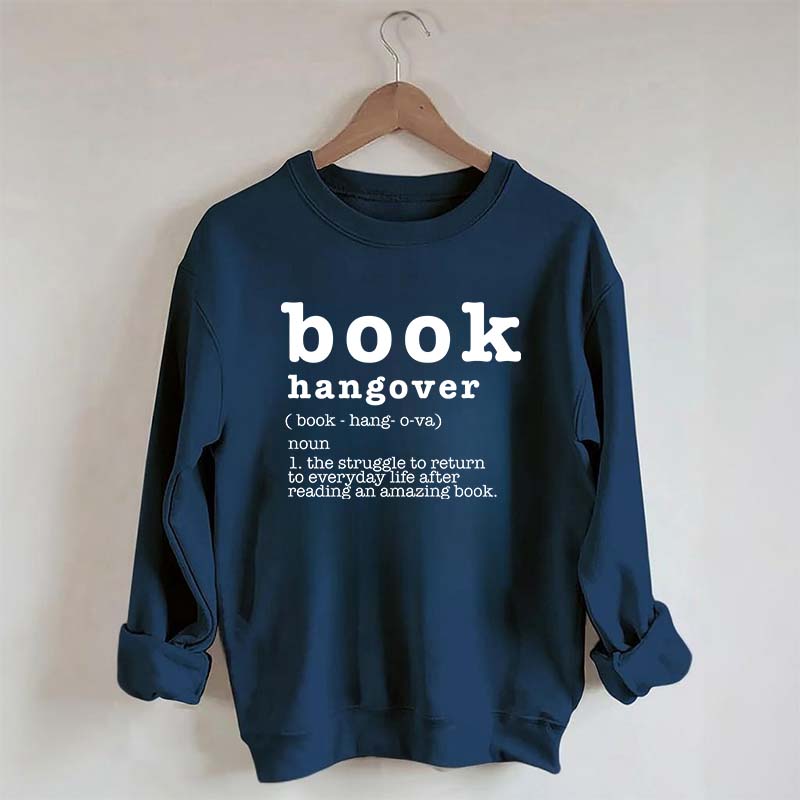 Book Hangover Lover Bibliophile Sweatshirt
