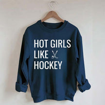 Hot Girls Like Hockey Sweatshirt
