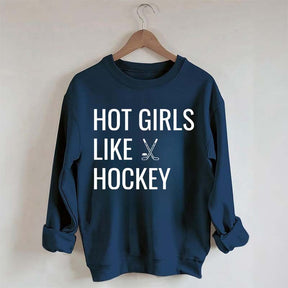 Hot Girls Like Hockey Sweatshirt