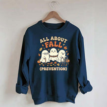 Ghost All About Fall Prevention Halloween Sweatshirt