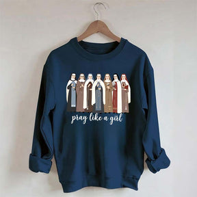Women Pray Like a Girl Sweatshirt