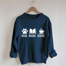 Dogs Books Coffee Lover Sweatshirt