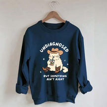 Undiagnosed But Something Ain't Right Cat Sweatshirt
