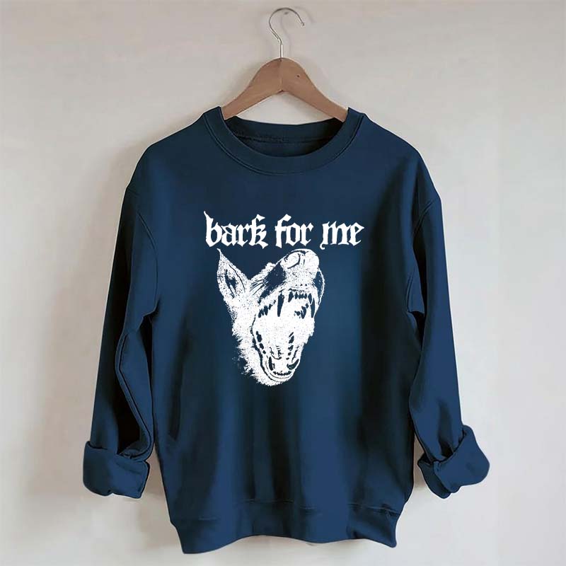 Vintage Bark For Me Sweatshirt