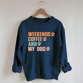 Weekends Coffee And My Dog Paw Sweatshirt