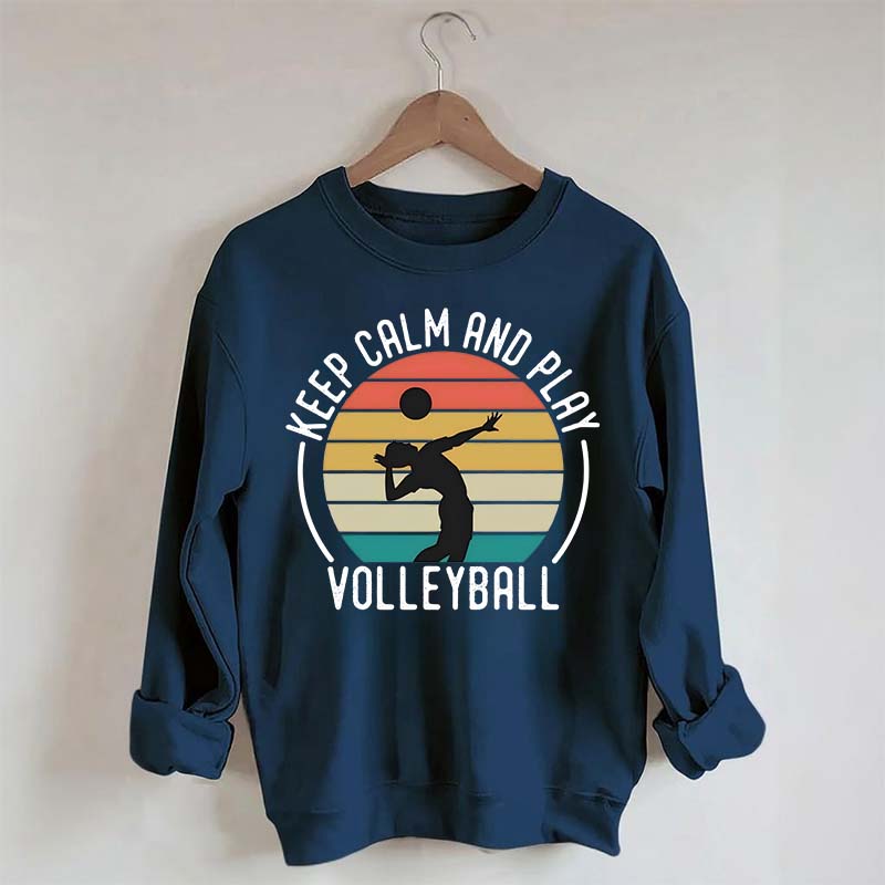 Keep Calm And Play Volleyball Vintage Sweatshirt