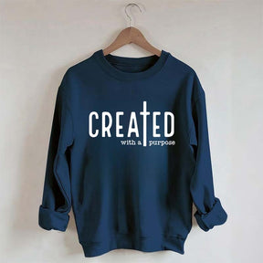 Created With A Purpose Sweatshirt