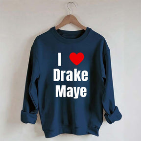 I Love Drake Maye Sweatshirt