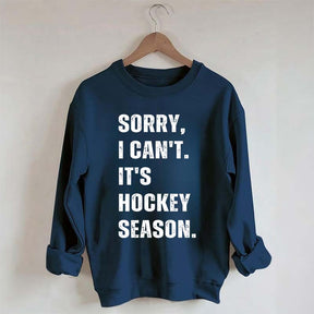 Sorry I Can't Hockey Bye Hockey Mom Sweatshirt