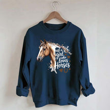 Just A Girl Who Loves Horses Farmer Sweatshirt