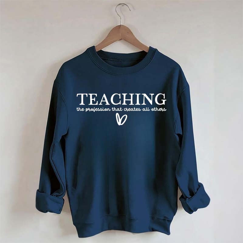 Teacher Quote Sweatshirt
