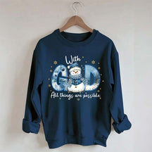 Winter With All Things Are Possible Sweatshirt