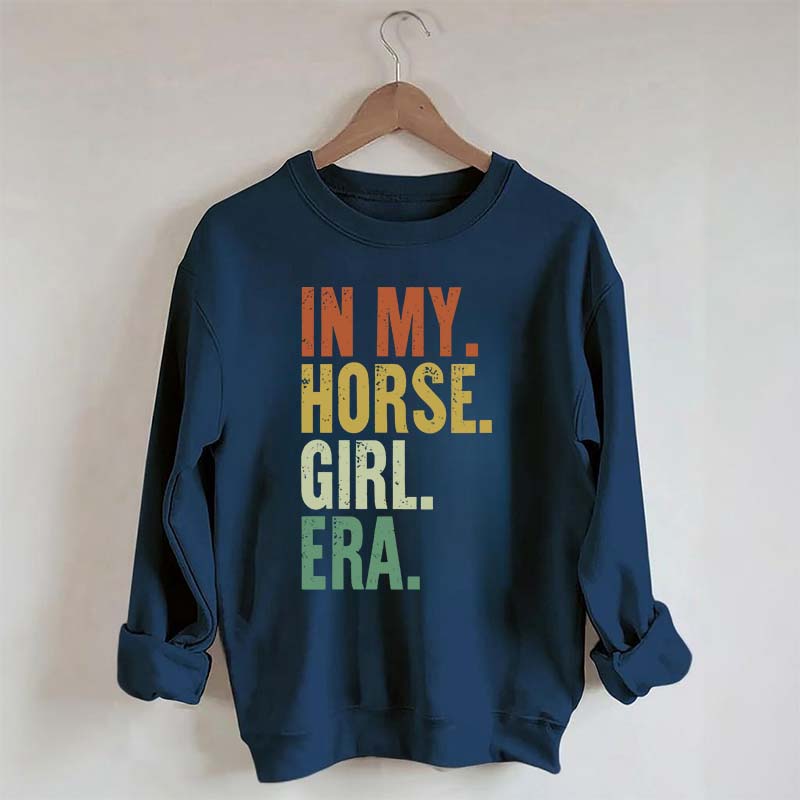In My Horse Girl Era Sweatshirt
