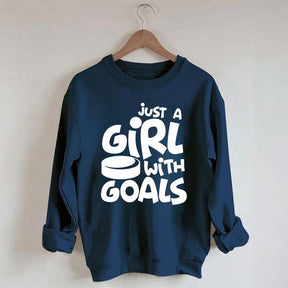 Just A Girl With Goals Sweatshirt