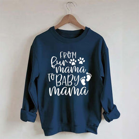 From Fur Mama To Baby Mama Funny Sweatshirt