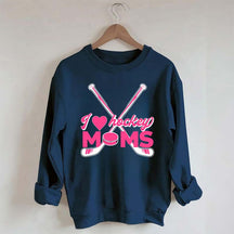 I Love Hockey Moms Sweatshirt