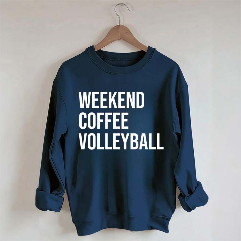 Weekend Coffee Volleyball Coach Sweatshirt