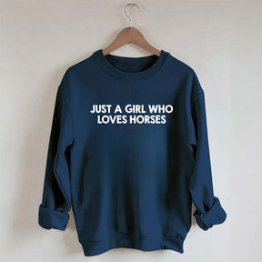 Minimalist Just A Girl Who Loves Horses Sweatshirt