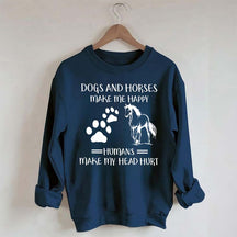 Dogs And Horses Makes Me Happy Sweatshirt