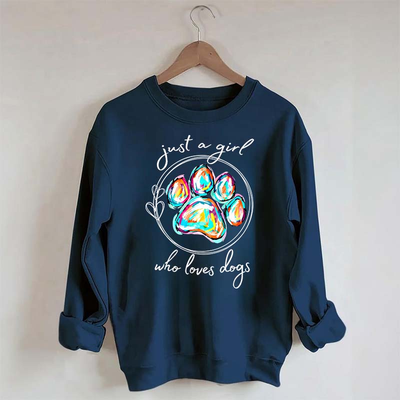 Just a Girl Who Loves Dogs  Animal Lover Sweatshirt