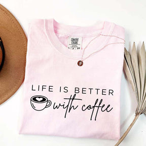 Life Is Better With Coffee Funny T-Shirt