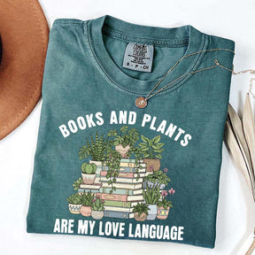Books and Plants are My Love Language T-Shirt