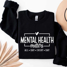 Mental Health Matters Saying Sweatshirt