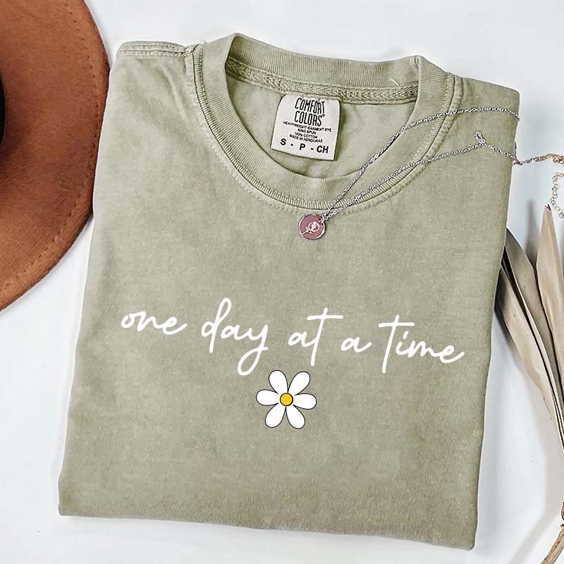 One Day at a Time Dasiy T-Shirt