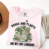 Books and Plants are My Love Language T-Shirt