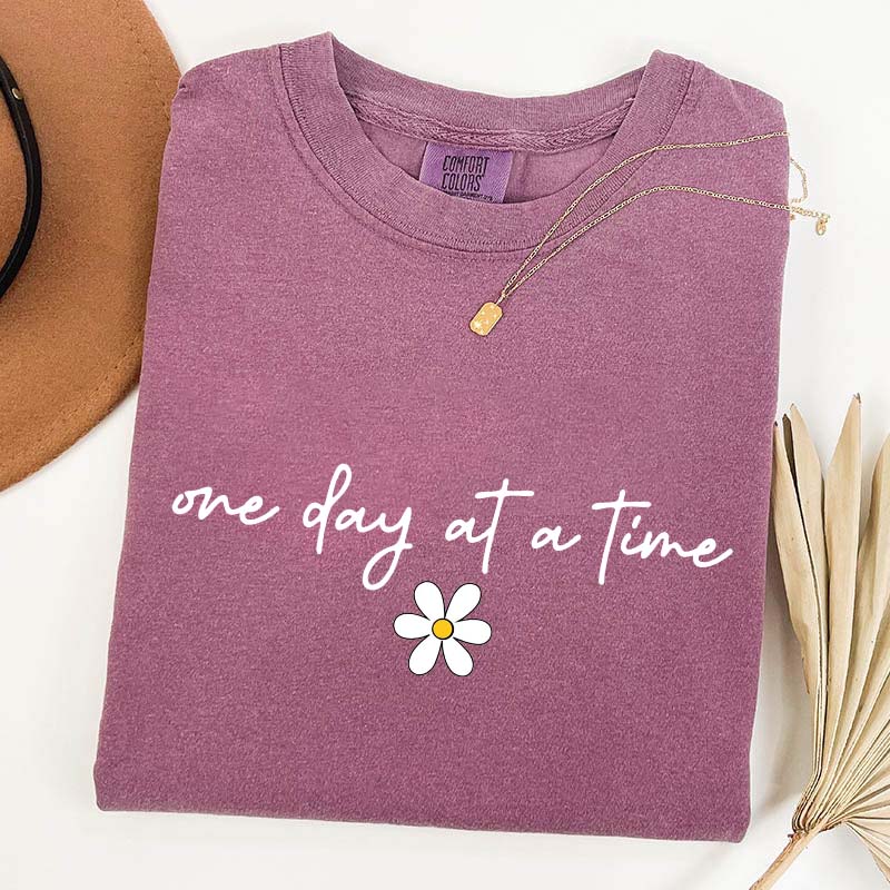 One Day at a Time Dasiy T-Shirt