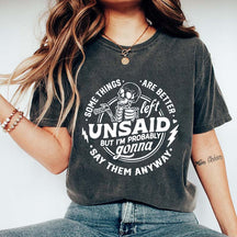 Some Things Are Better Left Unsaid T-Shirt