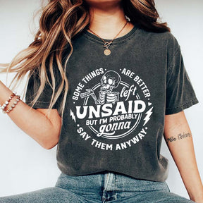 Some Things Are Better Left Unsaid T-Shirt