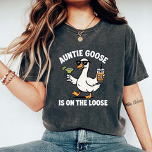 Auntie Goose Is On The Loose T-Shirt