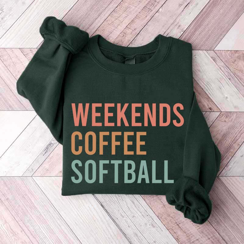 Weekends Coffee Softball Sweatshirt