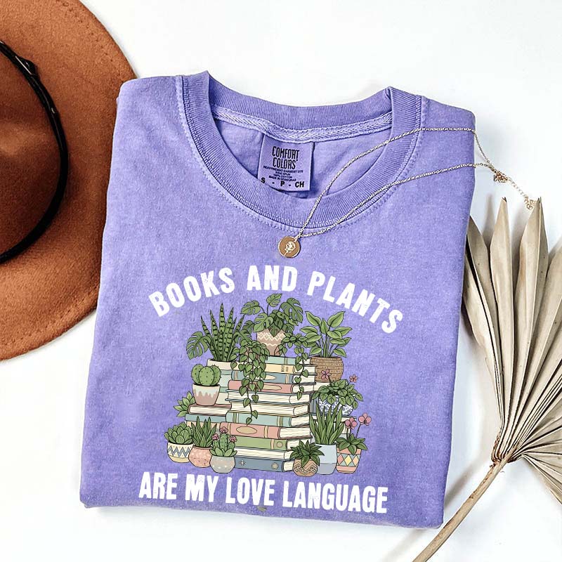 Books and Plants are My Love Language T-Shirt