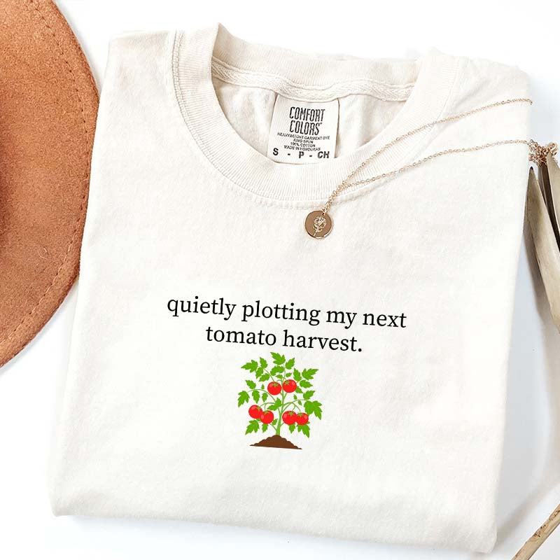 Quietly Plotting My Next Tomato Harvest T-Shirt