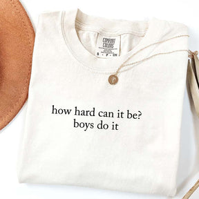 Cute How Hard Can It Be Boys Do It T-Shirt