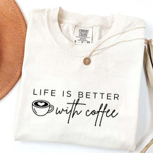 Life Is Better With Coffee Funny T-Shirt