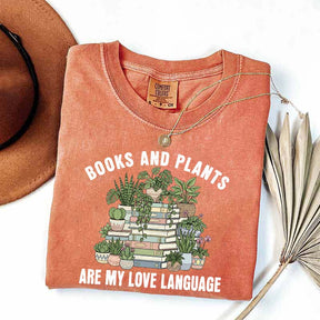 Books and Plants are My Love Language T-Shirt